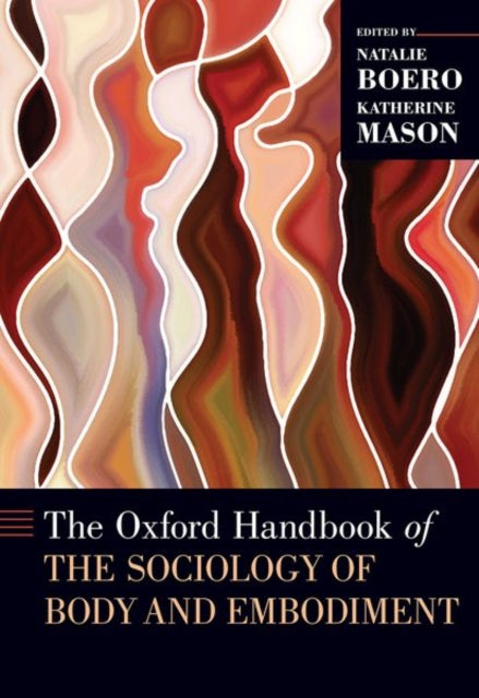 Book cover of: Oxford Handbook of the Sociology of Body and Embodiment. By: Natalie Boero