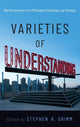 Book cover of: Varieties of Understanding. By: Stephen R. Grimm