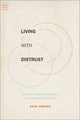 Book cover of: Living with Distrust. By: Radu Umbres