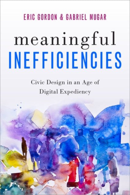 Book cover of: Meaningful Inefficiencies. By: Eric Gordon