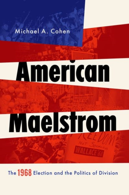Book cover of: American Maelstrom. By: Michael A. Cohen