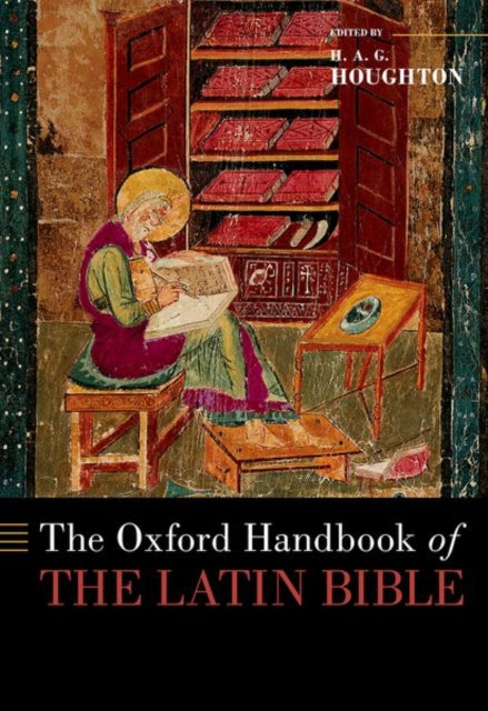 Book cover of: Oxford Handbook of the Latin Bible. By: H. A. G. Houghton