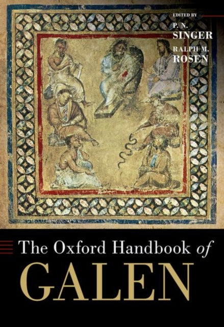 Book cover of: Oxford Handbook of Galen. By: P. N. Singer