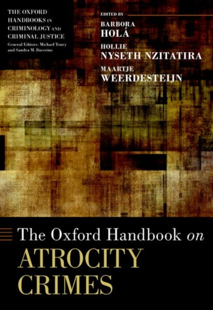 Book cover of: Oxford Handbook on Atrocity Crimes. By: Barbora Holá