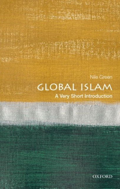 Book cover of: Global Islam. By: Nile Green