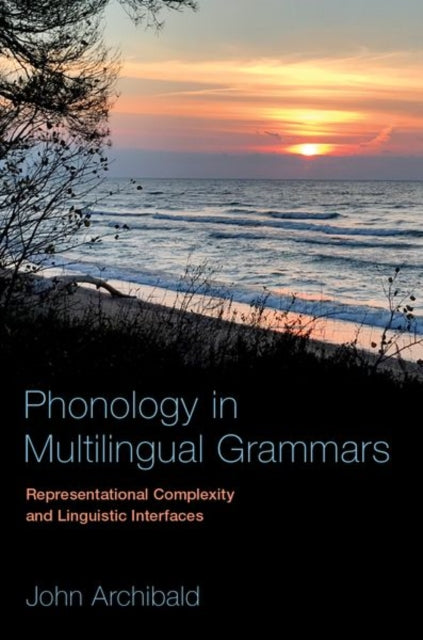 Book cover of: Phonology in Multilingual Grammars. By: Archibald