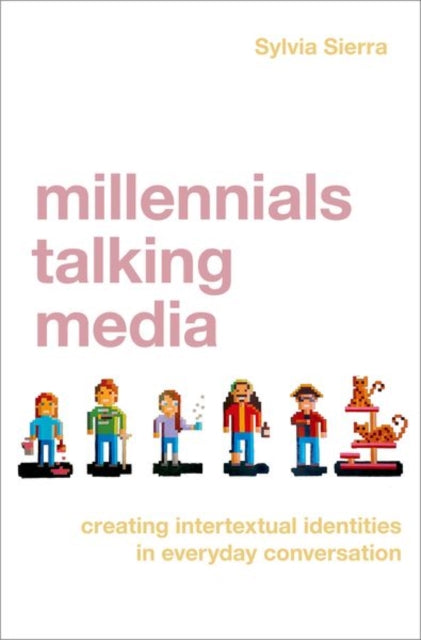 Book cover of: Millennials Talking Media. By: Sylvia Sierra