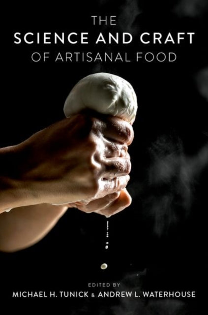Book cover of: Science and Craft of Artisanal Food. By: Michael Tunick