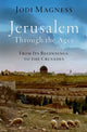 Book cover of: Jerusalem through the Ages. By: Jodi Magness