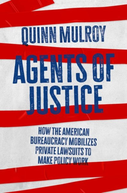 Book cover of: Agents of Justice. By: Mulroy