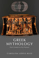 Book cover of: Greek Mythology. By: Carolina López-Ruiz