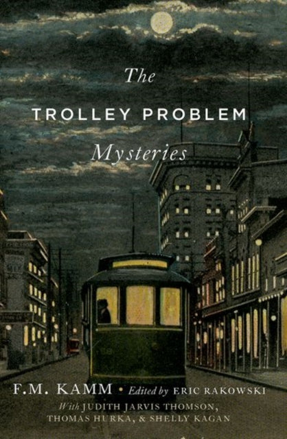 Book cover of: Trolley Problem Mysteries. By: F.M. Kamm