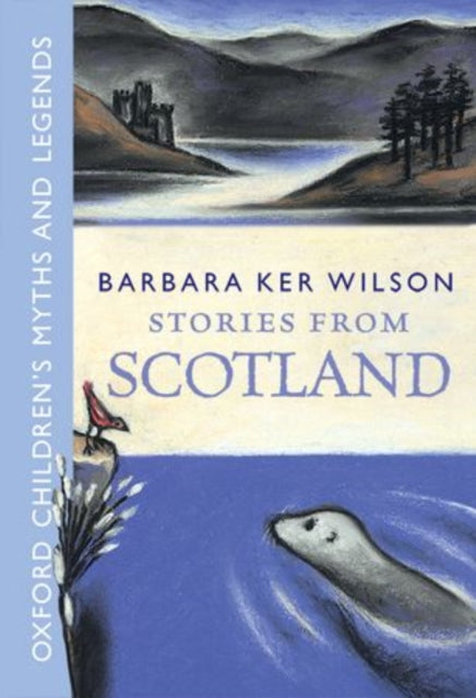 Book cover of: Stories from Scotland. By: Barbara Ker Wilson
