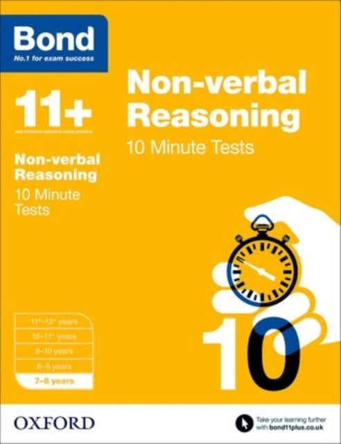 Book cover of: Bond 11+: Non-verbal Reasoning: 10 Minute Tests: 7-8 years (for GL Assessment & other 11 plus exams). By: Alison Primrose