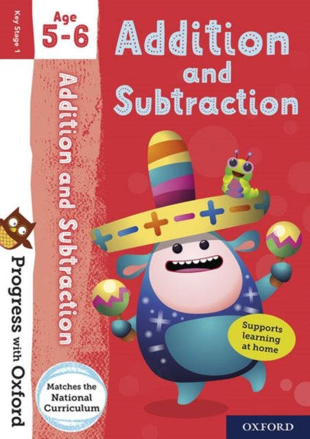 Progress with Oxford: Progress with Oxford: Addition and Subtraction Age 5-6 - Practise for School with Essential Maths Skills 9780192765819 Giles Clare