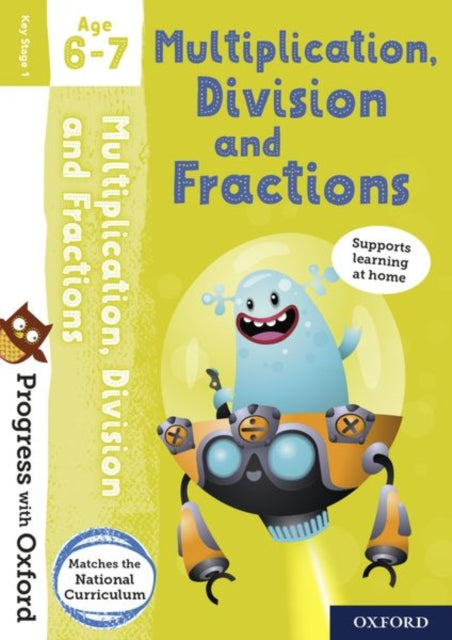 Book cover of: Progress with Oxford: Multiplication, Division and Fractions Age 6-7. By: Paul Hodge