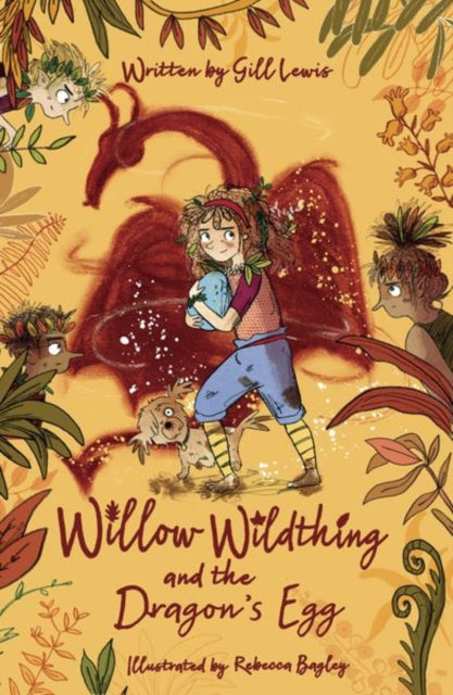 Book cover of: Willow Wildthing and the Dragon's Egg. By: Gill Lewis