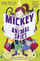 Book cover of: Mickey and the Animal Spies. By: Anne Miller