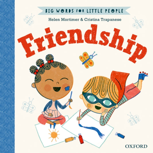 Book cover of: Big Words for Little People Friendship. By: Helen Mortimer