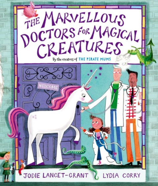 Book cover of: Marvellous Doctors for Magical Creatures. By: Jodie Lancet-Grant