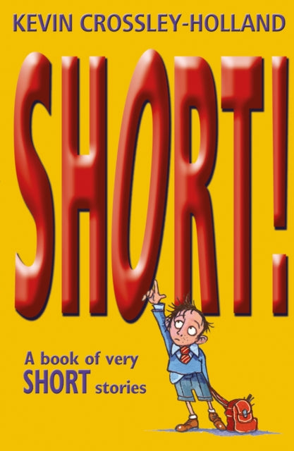 Short!, A Book of Very Short Stories 9780192781482 Kevin Crossley-Holland