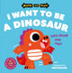 Move and Play: I Want to Be a Dinosaur 9780192784599 Pintachan