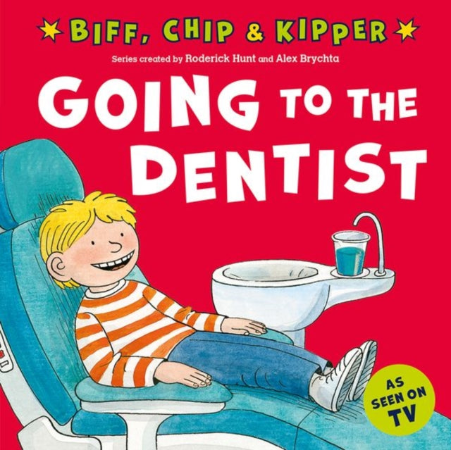 Book cover of: Going to the Dentist (First Experiences with Biff, Chip & Kipper). By: Roderick Hunt