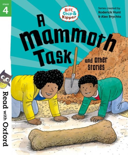 Book cover of: Read with Oxford: Stage 4: Biff, Chip and Kipper: A Mammoth Task and Other Stories. By: Roderick Hunt