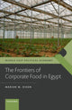 Book cover of: Frontiers of Corporate Food in Egypt. By: Marion W. Dixon