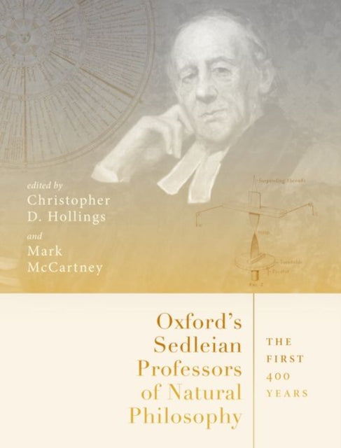 Book cover of: Oxford's Sedleian Professors of Natural Philosophy