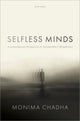 Book cover of: Selfless Minds. By: Monima Chadha