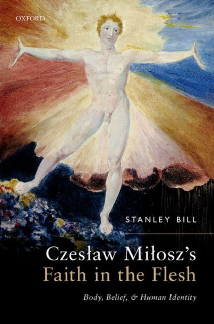 Book cover of: Czeslaw Milosz's Faith in the Flesh. By: Stanley Bill