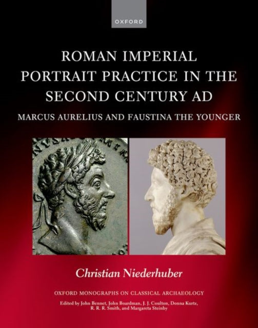 Book cover of: Roman Imperial Portrait Practice in the Second Century AD. By: Christian Niederhuber