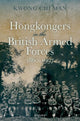 Book cover of: Hongkongers in the British Armed Forces, 1860-1997. By: Chi Man Kwong