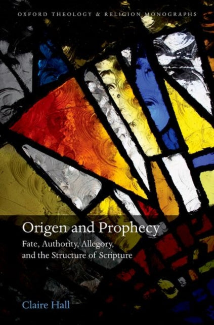 Book cover of: Origen and Prophecy. By: Claire Hall