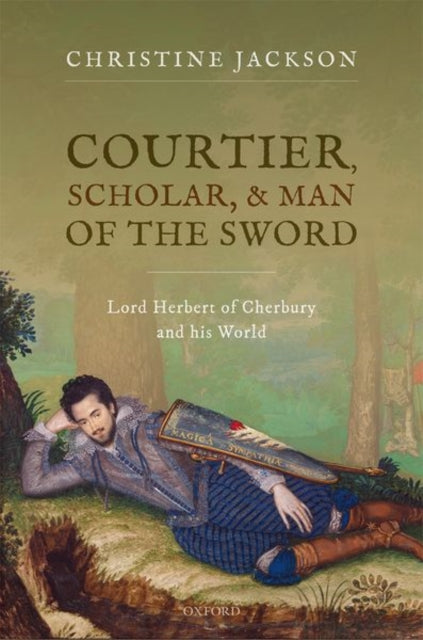 Book cover of: Courtier, Scholar, and Man of the Sword. By: Christine Jackson
