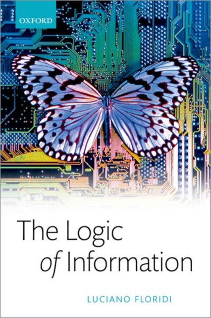 Book cover of: Logic of Information. By: Luciano Floridi