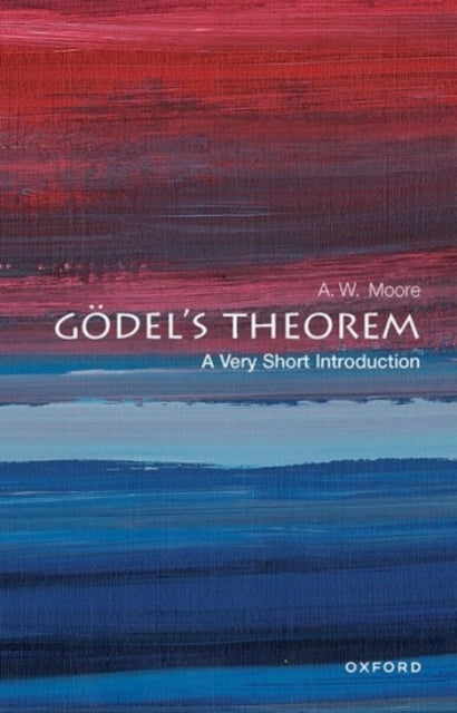 Book cover of: Godel's Theorem. By: A. W. Moore