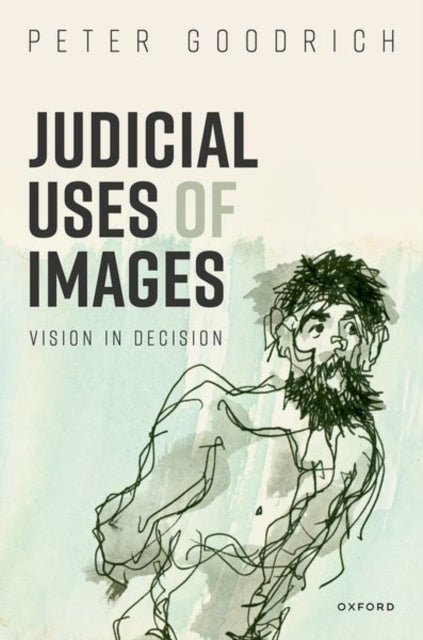 Book cover of: Judicial Uses of Images. By: Peter Goodrich