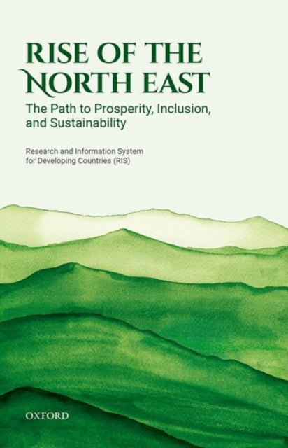 Book cover of: Rise of the North East. By: Research and Information System for Developing Countries RIS