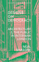 Book cover of: Designs on Democracy. By: Neal Shasore