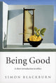 Book cover of: Being Good. By: Simon Blackburn