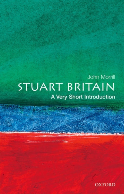 Stuart Britain, A Very Short Introduction 9780192854001 John Morrill