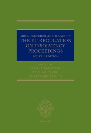 Moss, Fletcher and Isaacs on The EU Regulation on Insolvency Proceedings
