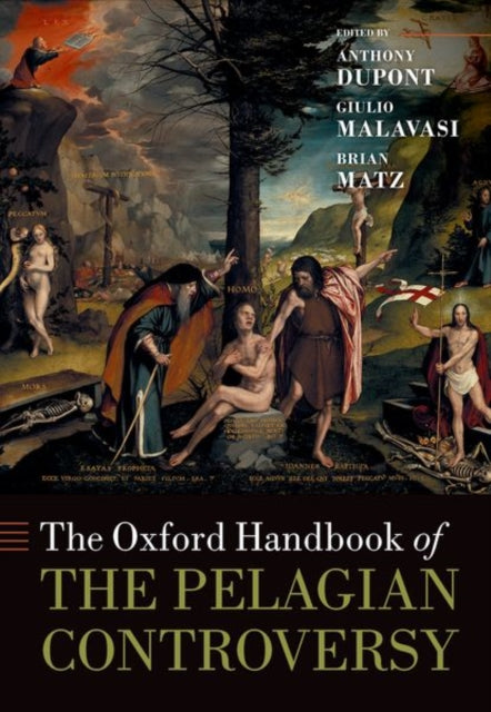 Book cover of: Oxford Handbook of the Pelagian Controversy. By: Anthony Dupont