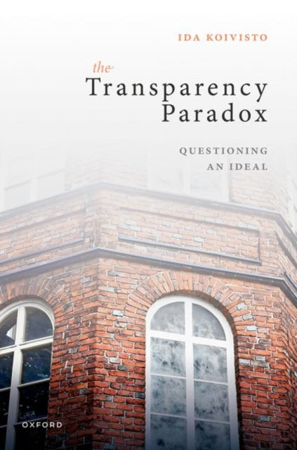 Book cover of: Transparency Paradox. By: Ida Koivisto