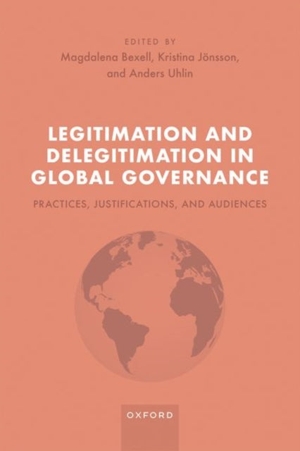 Book cover of: Legitimation and Delegitimation in Global Governance. By: Magdalena Bexell