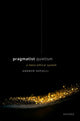 Book cover of: Pragmatist Quietism. By: Andrew Sepielli