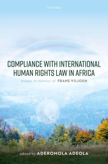 Book cover of: Compliance with International Human Rights Law in Africa. By: Aderomola Adeola