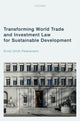 Book cover of: Transforming World Trade and Investment Law for Sustainable Development. By: Ernst-Ulrich Petersmann